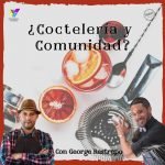 ¿Coctelería y Comunidad? Entrevista a George Restrepo de cocteleriacreativa.com